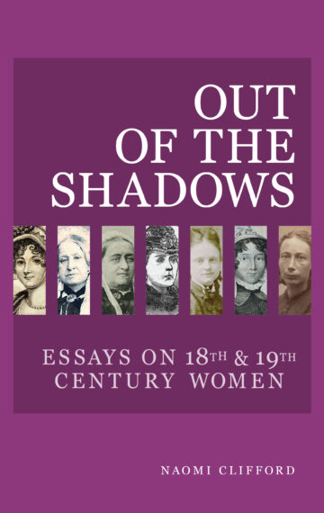 Out of the Shadows: Essays on 18th and 19th Century Women