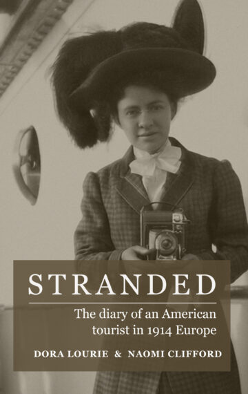 Stranded: The diary of an American tourist in 1914 Europe